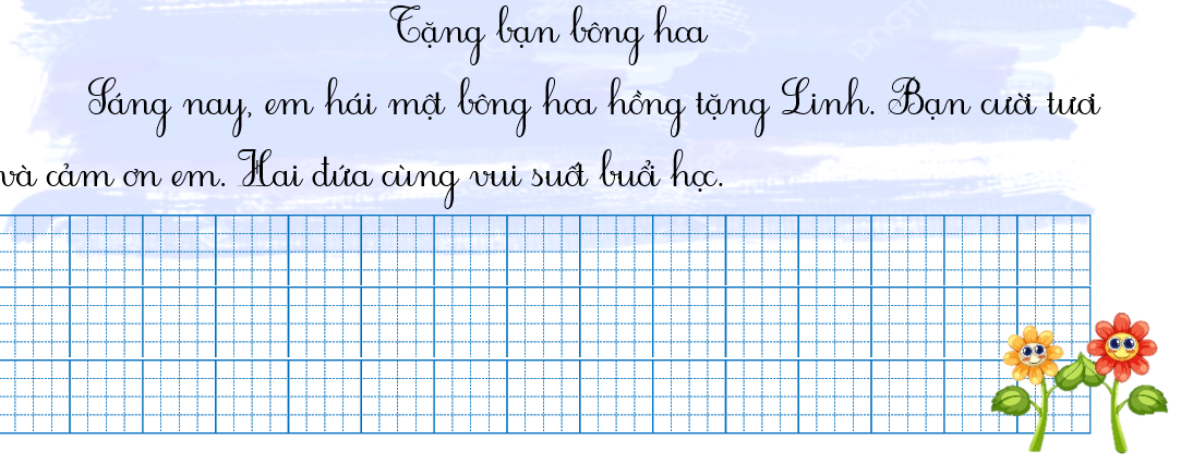 Tập chép tặng bạn bông hoa (ảnh 1)