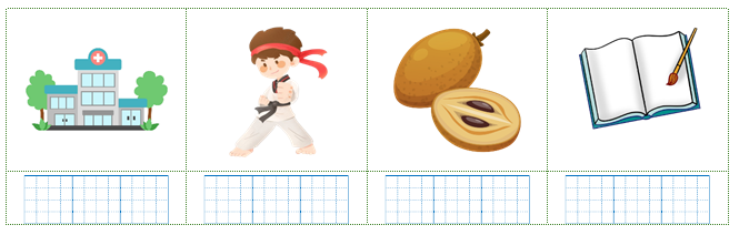 Viết “y tế xã, vở vẽ, múa võ, hồng xiêm” dưới hình phù hợp. (ảnh 1)