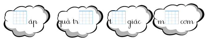 Em hãy điền vần “am/ âm” thích hợp vào chỗ trống (ảnh 1)