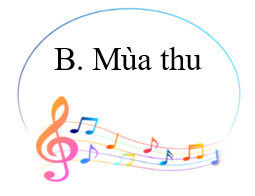 Bài đọc nói về mùa nào trong năm? (ảnh 2)