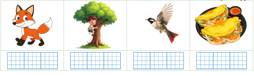 Viết các từ “con cáo, leo trèo, chào mào, bánh xèo” dưới hình phù hợp: (ảnh 1)