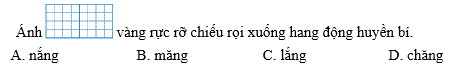 Em hãy khoanh vào chữ cái trước từ ngữ thích hợp để hoàn thành các câu sau: (ảnh 1)