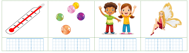 Viết các từ “nhiệt kế, viên bi, cô tiên, tạm biệt” dưới hình phù hợp: (ảnh 1)