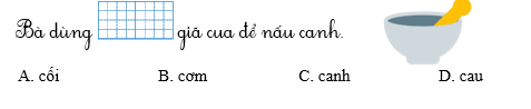 Em hãy khoanh vào chữ cái trước từ ngữ thích hợp để hoàn thành các câu sau: (ảnh 1)