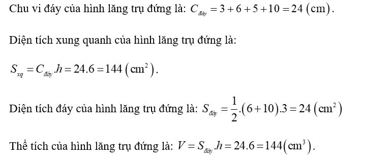 Cho hình lăng trụ đứng có đáy là hình thang vuông với kích thước như hình vẽ.
Tính diện tích xung quanh và thể tích của hình lăng trụ đứng đó. (ảnh 2)