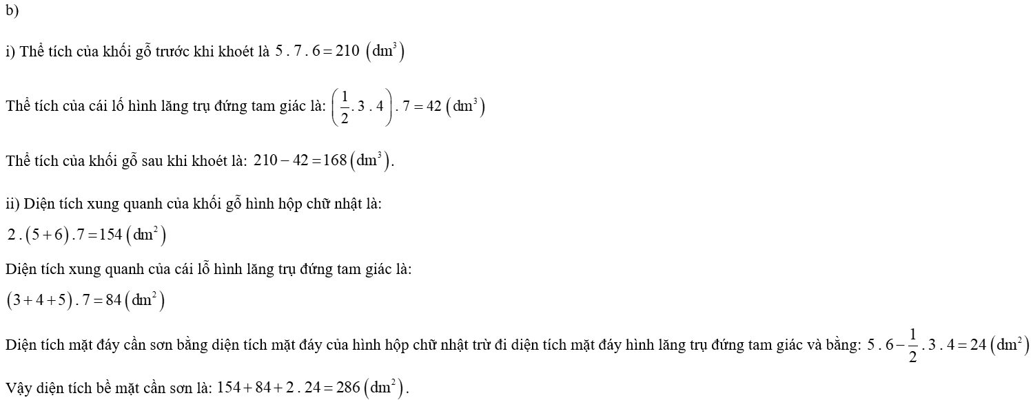 (a) Cho hình lăng trụ đứng có đáy là tam giác vuông có hai cạnh góc vuông là 3 c m và 4 c m , cạnh huyền là 5 c m . Tính diện tích tất cả các mặt và thể tích của hình lăng trụ đứng đó biết lăng trụ đứng có chiều cao là 6 c m . (ảnh 3)