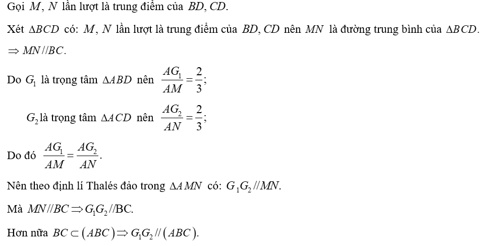 Cho tứ diện \(ABCD.\) Gọi \({G_1}\) và \({G_2}\) lần lượt là trọng tâm của hai tam giác \(ABD\) và \[ACD.\] Đường thẳng \({G_1}{G_2}\) song song với mặt phẳng nào dưới đây? (ảnh 2)