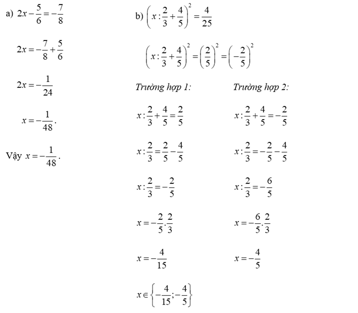 Tìm x , biết: (a) 2 x − 5 /6 = − 7 /8 (ảnh 1)