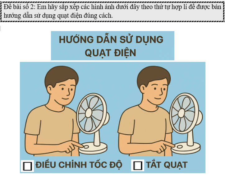 Đề bài số 2: Em hãy sắp xếp các hình ảnh dưới đây theo thứ tự hợp lí để được (ảnh 1)