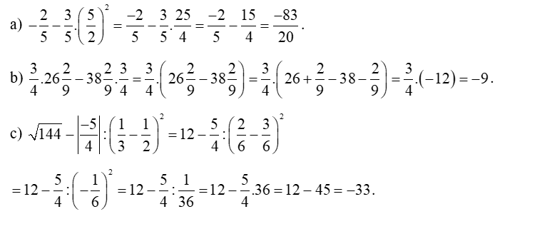 Tính giá trị của các biểu thức sau (tính hợp lí nếu có thể): -2/5 -3/5 . (5/2)^2 (ảnh 2)