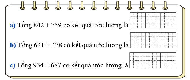 L&agrave;m tr&ograve;n c&aacute;c số hạng đến h&agrave;ng trăm rồi ước lượng kết quả của c&aacute;c tổng sau: (ảnh 1)