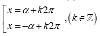 Cho phương trình cos x = a , với : Gọi là một cung thỏa mãn \(\cos \alpha = a\) (ảnh 2)