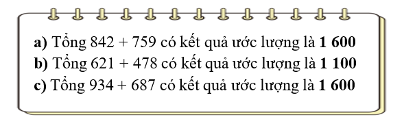 L&agrave;m tr&ograve;n c&aacute;c số hạng đến h&agrave;ng trăm rồi ước lượng kết quả của c&aacute;c tổng sau: (ảnh 2)
