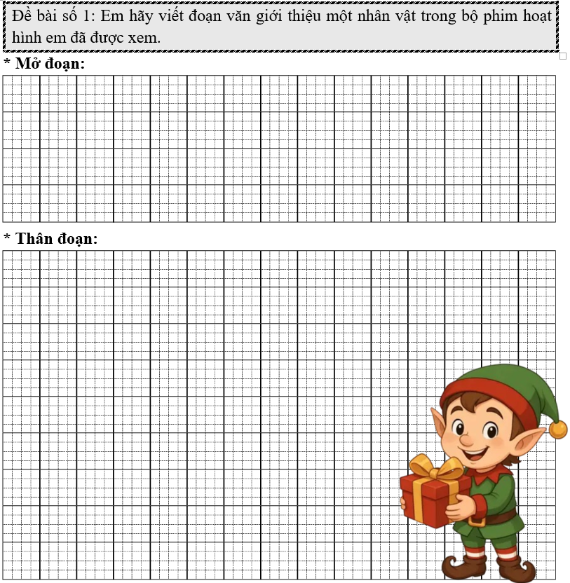 Đề bài số 1: Em hãy viết đoạn văn giới thiệu một nhân vật trong bộ phim hoạt hình em đã được xem. (ảnh 1)