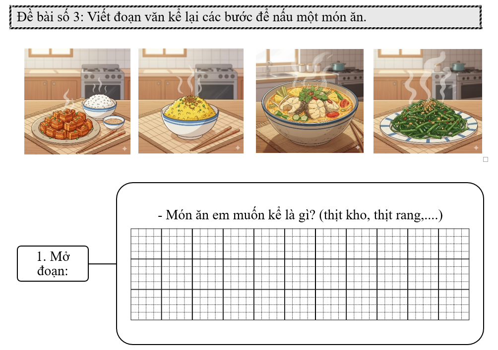 Đề bài số 3: Viết đoạn văn kể lại các bước để nấu một món ăn.     (ảnh 1)