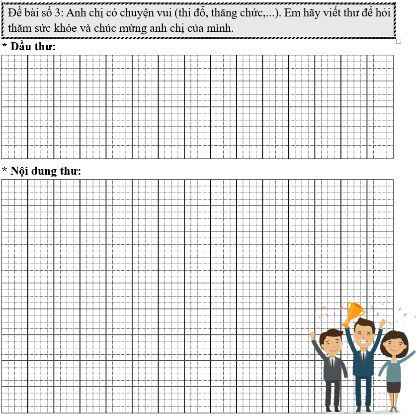 Đề bài số 3: Anh chị có chuyện vui (thi đỗ, thăng chức,...). Em hãy viết thư để hỏi thăm sức khỏe và chúc mừng anh chị của mình.    (ảnh 1)