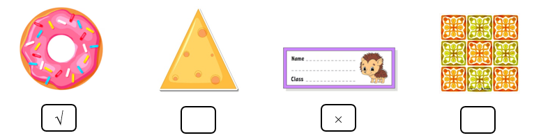 Điền dấu √ vào đồ vật hình tròn và dấu × vào đồ vật hình chữ nhật. (ảnh 2)