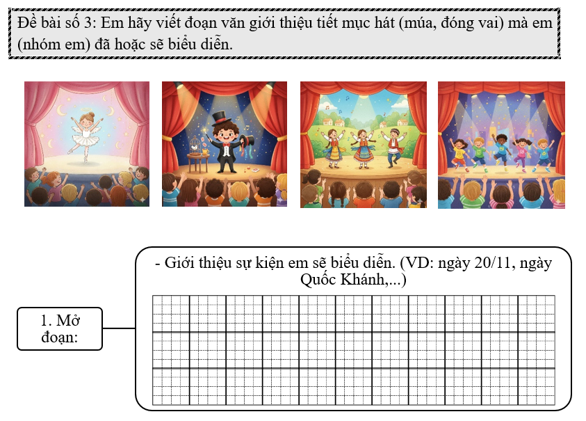 Đề bài số 3: Em hãy viết đoạn văn giới thiệu tiết mục hát (múa, đóng vai) mà em (nhóm em) đã hoặc sẽ biểu diễn. (ảnh 1)