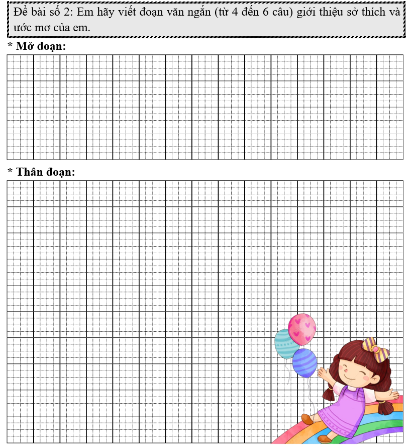 Đề bài số 2: Em hãy viết đoạn văn ngắn (từ 4 đến 6 câu) giới thiệu sở thích và ước mơ của em. (ảnh 1)