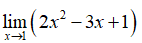 Giá trị của LIM 2X^2 -3x +1 bằng (ảnh 1)
