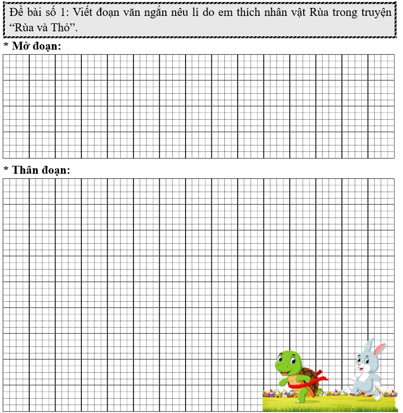 Đề bài số 1: Viết đoạn văn ngắn nêu lí do em thích nhân vật Rùa trong truyện “Rùa và Thỏ”.   (ảnh 1)