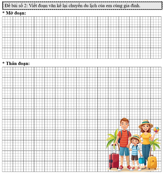 Đề bài số 2: Viết đoạn văn kể lại chuyến du lịch của em cùng gia đình.   (ảnh 1)