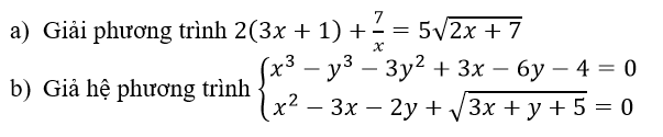a) Giai phương trình 2(3x+1) + 7/x = 5 căn bậc hai 2x + 7 (ảnh 1)