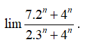 Tính lim 7.2^n + 4^n / 2.3^n + 4^n (ảnh 1)