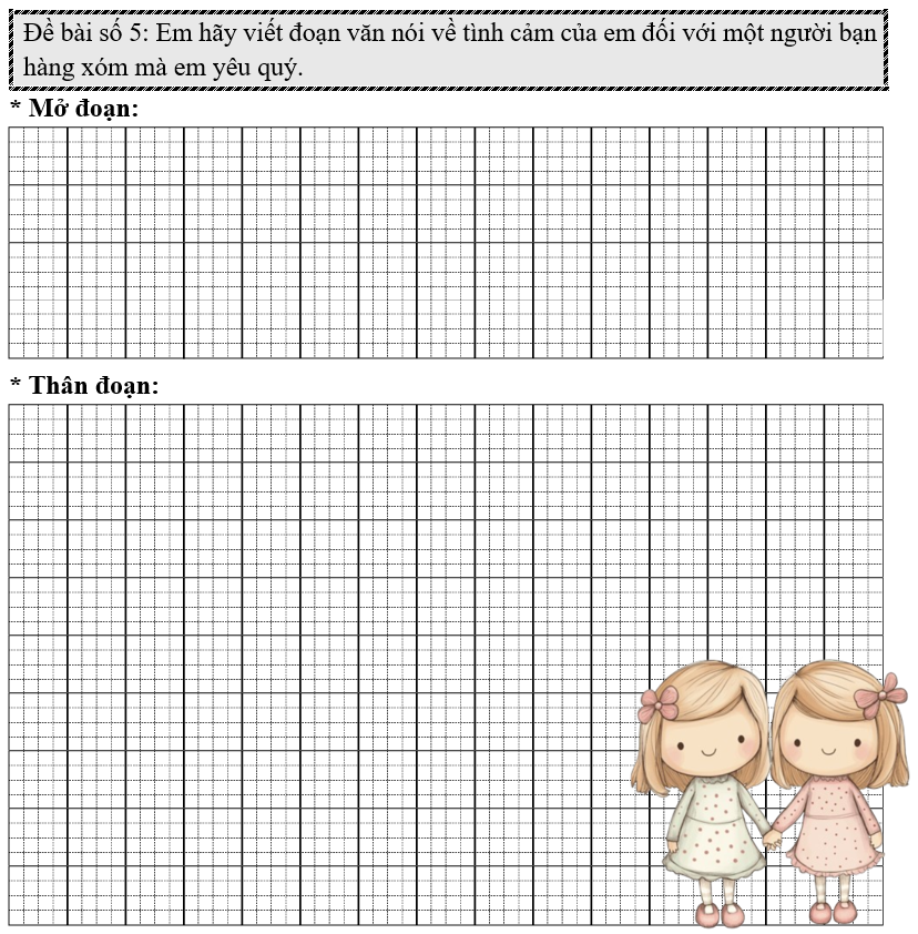 Đề bài số 5: Em hãy viết đoạn văn nói về tình cảm của em đối với một người bạn hàng xóm mà em yêu quý.  (ảnh 1)