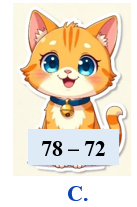 b) Khoanh vào chữ cái trước phép tính có kết quả là số bé nhất (ảnh 3)