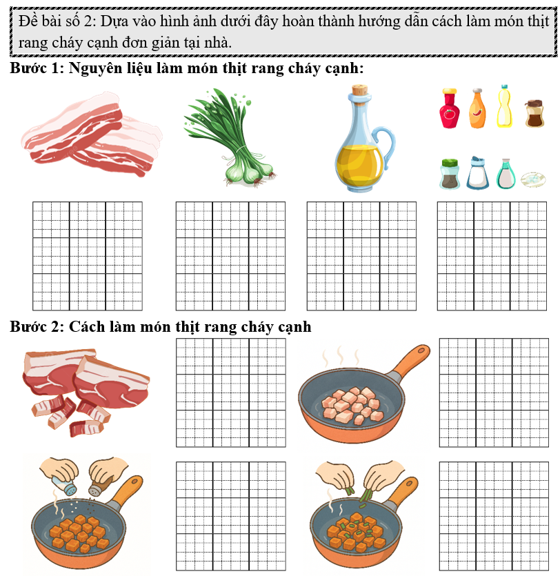 Đề bài số 2: Dựa vào hình ảnh dưới đây hoàn thành hướng dẫn cách làm món thịt rang cháy cạnh đơn giản tại nhà.    (ảnh 1)