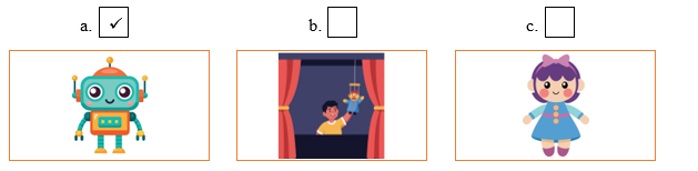 A: What can you see? B: I can see a robot. (ảnh 2)