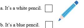 Look, read and tick. There is one example. (ảnh 1)