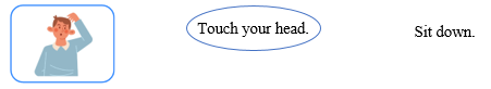 Look, read and circle. There is one example. Touch your head. Sit down. (ảnh 2)