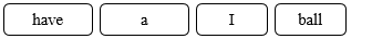 Order the words. There is one example. (ảnh 1)