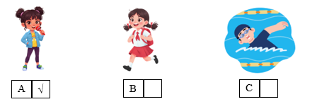 Listen and tick (√) the box. There is one example. (ảnh 2)