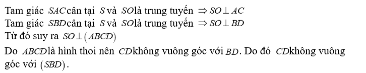 Cho hình chóp SABCD có đáy ABCD là hình thoi tâm O. Biết SA - SC và SB = SD . Xét tính đúng sai của các mệnh đề sau? (ảnh 2)
