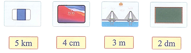 Tìm vật với số đo độ dài thích hợp trong thực tế. (2 điểm) (ảnh 1)