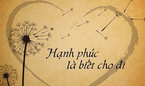 HẠNH PH&Uacute;C L&Agrave; CHO ĐI