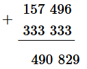 Đặt tính rồi tính: 157 496 + 333 333 (ảnh 1)