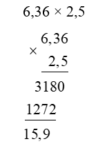 Đặt tính rồi tính: 6,36 × 2,5 (ảnh 1)
