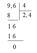 Đặt tính rồi tính: 9,6 : 4 (ảnh 2)