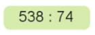 Dùng máy tính cầm tay để tìm kết quả của các phép chia sau (nếu phần thập phân của thương có nhiều chữ số thì chỉ lấy đến 4 chữ số): 538 : 74 (ảnh 1)
