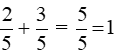 Tính: 2/5 + 3/5 (ảnh 2)
