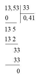Đặt tính rồi tính: 13,53 : 33 (ảnh 2)