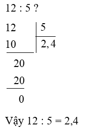 Đặt tính rồi tính: 12 : 5 (ảnh 2)