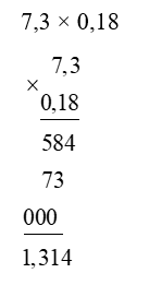Đặt tính rồi tính : 7,3 × 0,18 (ảnh 1)