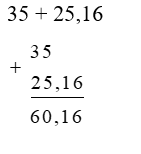 Đặt tính rồi tính: 35 + 25,16 (ảnh 1)