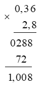 Đặt tính rồi tính: 0,36 × 2,8 (ảnh 1)