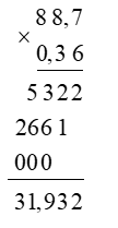 Đặt tính rồi tính: 88,7 × 0,36 (ảnh 1)